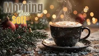 Soft Morning Jazz ☕ Cozy Background Music for Studying, Working & Focus