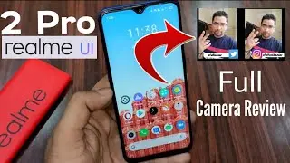 Realme 2 Pro Full Camera Review After Realme UI Update | Realme 2 Pro Update | Realme 2 Pro Camera