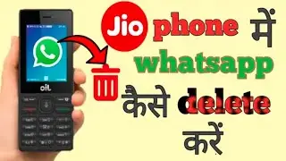How to delete whatsapp account in jiophone 2022/  jiophone  में whatsapp account कैसे डिलीट करें