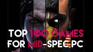 ТОП-100 ИГР ДЛЯ ПК СРЕДНЕЙ МОЩНОСТИ (512 МБ&ndash;1 ГБ ВИДЕОПАМЯТИ)