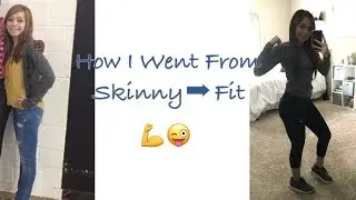 Skinny to Fit | My fitness Journey