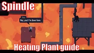 Heating Plant - 2nd Dungeon guide | Volcano | Spindle