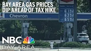 Bay Area Gas Prices Dip But Will Rise Again With Annual Tax Hike on July 1