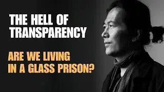 The Hell of Transparency: Are We Living in a Glass Prison? I Byung-Chul Han
