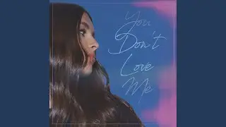 You Don't Love Me