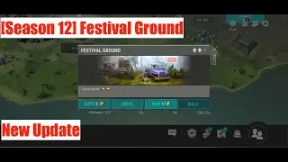 [Season 12]  FESTIVAL GROUND - Last Day on Earth: Survival