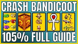 Crash Bandicoot - ALL LEVELS - 105% Completion Guide 🏆
