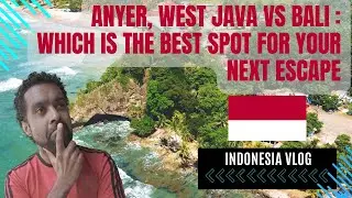 The Hidden Gem of Indonesia: Anyer Beach vs. Bali