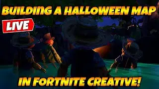Building A Halloween Map In Fortnite Creative! LIVE!