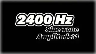 2400 Hz Sine Tone &ndash; Pure High Frequency Sound for Audio Testing and Calibration