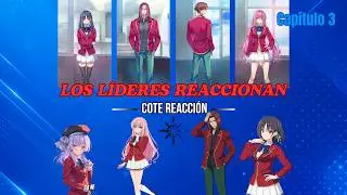 Los lideres reaccionan - Cote reacción --- Capítulo 3: El Antagonista 🐐