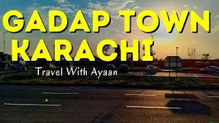 Gadap Town Karachi | Travel With Ayaan |