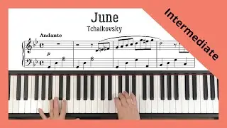 June (Barcarolle From The Seasons) - Tchaikovsky. Intermediate level