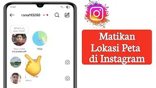 Cara Menonaktifkan Lokasi Peta di Instagram | Menonaktifkan Berbagi Lokasi di Instagram