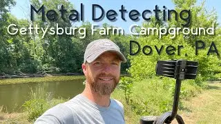 Metal Detecting Gettysburg Farm Campground Dover, PA