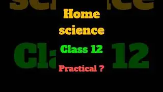 #homescienceclass12 #practical #class12 #homesciencenotes #practicalexamtips #practical_exam #viva