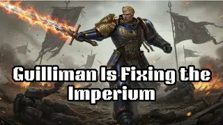 Guilliman Is Fixing the Imperium &mdash; And That&rsquo;s Why It Will Fall