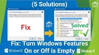 Turn Windows Features On or Off is Empty/Blank in Windows 10_11 (5 Solutions) | 5 Easy Ways to Fix