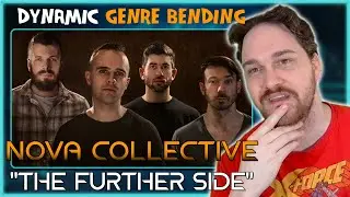 Composer Reacts to Nova Collective - The Further Side (REACTION & ANALYSIS)