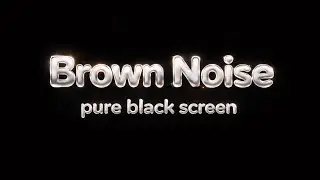 Brown Noise for Relaxed Sleep & Tinnitus Relief | Black Screen | 6 hours