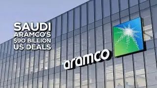 Saudi Arabia&rsquo;s Aramco Signs $90 Billion Worth of Agreements with US Companies