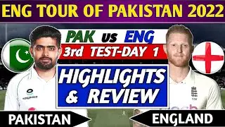 PAKISTAN vs ENGLAND 3rd TEST MATCH DAY 1 HIGHILIGHTS | PAK vs ENG 3rd TEST HIGHLIGHTS & REVIEW