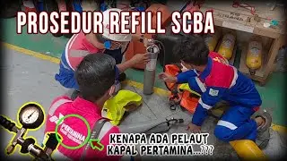 PROSEDUR REFILL SCBA | SELF CONTAINED BREATHING APPARATUS | isi ulang Alat Pernafasan untuk Pelaut