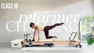 Class 10 | 4-Week Reformer Pilates Challenge (Week 3) &ndash; 40min Dynamic Pilates to feel refreshed 💎