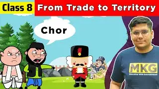 From Trade to Territory | Class 8 History Chapter 2 | Class 8 History