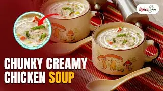 Creamy Chicken Soup | Hearty & Nutritious Fall Recipes | Spice Jin