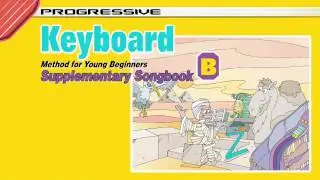 Progressive Young Beginner Keyboard Supplementary Songbook B