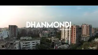 Dhanmondi | DJI FPV | Practice Day 2