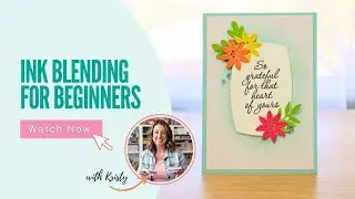Ink Blending Basics for Beginners | Tools, Tips & Easy Card Tutorial