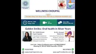 Ep 53 | Wellness Choupal | Golden Smiles &ndash; Oral Health in Silver Years