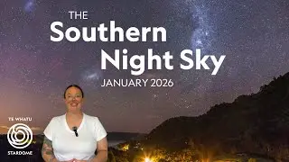 The Southern Night Sky - January 2026