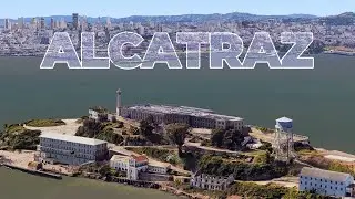 Alcatraz Island | Aerial Footage [4k]