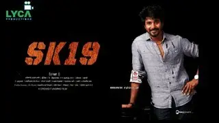 Sk19 move update | sivakartikeyan | lyca production | 24am channel