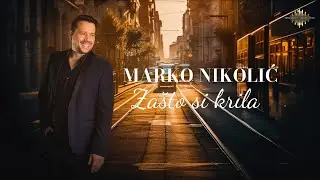 Marko Nikolić - Zašto si krila - (Official Lyrics Video) 2024
