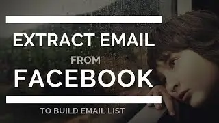How To Build Email List using Facebook | Best email extractor software