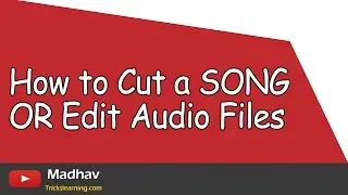 How to Cut a Song or Edit Audio File