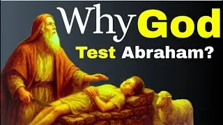 Why Did God Test Abraham with Isaac? (Genesis 22 &mdash; Faith, Obedience & Foreshadowing Christ)