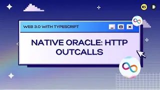Native oracle: HTTP Outcalls |&nbsp;Web3 with TypeScript