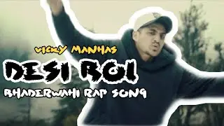 BHADERWAHI RAP2 ! DESI BOL ! VICKY MANHAS !HIPHOP