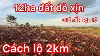 Cần nhượng 12ha đất đỏ có giếng khoan ai mua chủ bao sổ từ a đến z phù hợp nhu cầu Lh em xem đất 