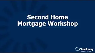 Second Home Mortgage | Home Buyer Workshop