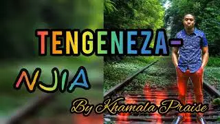 TENGENEZA-NJIA-(OFFICIAL_AUDIO)