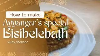 Ayyangar's special bisibelebath😋😋 
