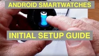 Watch This Video before Turning On your New Android Smartwatch: Initial Setup Guide