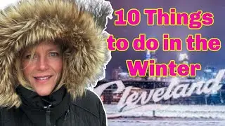 10 Things to do in the Winter in Cleveland!