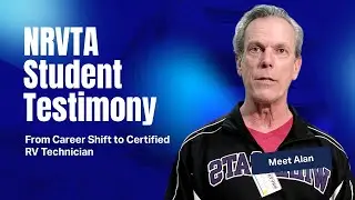 From Career Shift to Certified RV Technician - Alan&rsquo;s Journey at the National RV Training Academy